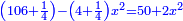 \scriptstyle{\color{blue}{\left(106+\frac{1}{4}\right)-\left(4+\frac{1}{4}\right)x^2=50+2x^2}}