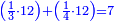 \scriptstyle{\color{blue}{\left(\frac{1}{3}\sdot12\right)+\left(\frac{1}{4}\sdot12\right)=7}}