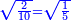 \scriptstyle{\color{blue}{\sqrt{\frac{2}{10}}=\sqrt{\frac{1}{5}}}}