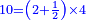 \scriptstyle{\color{blue}{10=\left(2+\frac{1}{2}\right)\times4}}