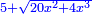 \scriptstyle{\color{blue}{5+\sqrt{20x^2+4x^3}}}