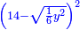 \scriptstyle{\color{blue}{\left(14-\sqrt{\frac{1}{6}y^2}\right)^2}}