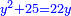 \scriptstyle{\color{blue}{y^2+25=22y}}