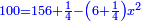 \scriptstyle{\color{blue}{100=156+\frac{1}{4}-\left(6+\frac{1}{4}\right)x^2}}