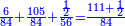 \scriptstyle{\color{blue}{\frac{6}{84}+\frac{105}{84}+\frac{\frac{1}{2}}{56}=\frac{111+\frac{1}{2}}{84}}}