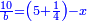 \scriptstyle{\color{blue}{\frac{10}{b}=\left(5+\frac{1}{4}\right)-x}}