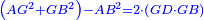 \scriptstyle{\color{blue}{\left(AG^2+GB^2\right)-AB^2=2\sdot\left(GD\sdot GB\right)}}