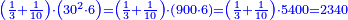 \scriptstyle{\color{blue}{\left(\frac{1}{3}+\frac{1}{10}\right)\sdot\left(30^2\sdot6\right)=\left(\frac{1}{3}+\frac{1}{10}\right)\sdot\left(900\sdot6\right)=\left(\frac{1}{3}+\frac{1}{10}\right)\sdot5400=2340}}