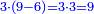 \scriptstyle{\color{blue}{3\sdot\left(9-6\right)=3\sdot3=9}}
