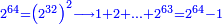 \scriptstyle{\color{blue}{2^{64}=\left(2^{32}\right)^2\longrightarrow1+2+\ldots+2^{63}=2^{64}-1}}
