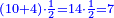 \scriptstyle{\color{blue}{\left(10+4\right)\sdot\frac{1}{2}=14\sdot\frac{1}{2}=7}}