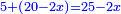 \scriptstyle{\color{blue}{5+\left(20-2x\right)=25-2x}}