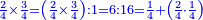 \scriptstyle{\color{blue}{\frac{2}{4}\times\frac{3}{4}=\left(\frac{2}{4}\times\frac{3}{4}\right):1=6:16=\frac{1}{4}+\left(\frac{2}{4}\sdot\frac{1}{4}\right)}}