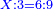\scriptstyle{\color{blue}{X:3=6:9}}