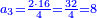 \scriptstyle{\color{blue}{a_3=\frac{2\sdot16}{4}=\frac{32}{4}=8}}