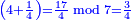 \scriptstyle{\color{blue}{\left(4+\frac{1}{4}\right)=\frac{17}{4}\bmod7=\frac{3}{4}}}