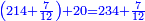 \scriptstyle{\color{blue}{\left(214+\frac{7}{12}\right)+20=234+\frac{7}{12}}}
