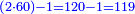\scriptstyle{\color{blue}{\left(2\sdot60\right)-1=120-1=119}}