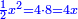 \scriptstyle{\color{blue}{\frac{1}{2}x^2=4\sdot8=4x}}