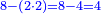 \scriptstyle{\color{blue}{8-\left(2\sdot2\right)=8-4=4}}