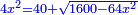 \scriptstyle{\color{blue}{4x^2=40+\sqrt{1600-64x^2}}}
