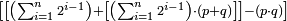 \scriptstyle\left[\left[\left(\sum_{i=1}^n 2^{i-1}\right)+\left[\left(\sum_{i=1}^n 2^{i-1}\right)\sdot\left(p+q\right)\right]\right]-\left(p\sdot q\right)\right]