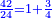 \scriptstyle{\color{blue}{\frac{42}{24}=1+\frac{3}{4}}}