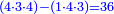 \scriptstyle{\color{blue}{\left(4\sdot3\sdot4\right)-\left(1\sdot4\sdot3\right)=36}}