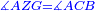 \scriptstyle{\color{blue}{\measuredangle AZG=\measuredangle ACB}}