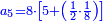 \scriptstyle{\color{blue}{a_5=8\sdot\left[5+\left(\frac{1}{2}\sdot\frac{1}{8}\right)\right]}}
