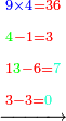 \scriptstyle\xrightarrow{{\color{red}{\begin{align}&\scriptstyle{\color{blue}{9\times4}}=36\\&\scriptstyle{\color{green}{4}}-1=3\\&\scriptstyle1{\color{green}{3}}-6={\color{Turquoise}{7}}\\&\scriptstyle3-3={\color{Turquoise}{0}}\\\end{align}}}}