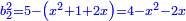 \scriptstyle{\color{blue}{b_2^2=5-\left(x^2+1+2x\right)=4-x^2-2x}}
