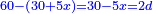 \scriptstyle{\color{blue}{60-\left(30+5x\right)=30-5x=2d}}