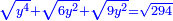 \scriptstyle{\color{blue}{\sqrt{y^4}+\sqrt{6y^2}+\sqrt{9y^2}=\sqrt{294}}}