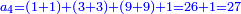\scriptstyle{\color{blue}{a_4=\left(1+1\right)+\left(3+3\right)+\left(9+9\right)+1=26+1=27}}