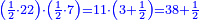 \scriptstyle{\color{blue}{\left(\frac{1}{2}\sdot22\right)\sdot\left(\frac{1}{2}\sdot7\right)=11\sdot\left(3+\frac{1}{2}\right)=38+\frac{1}{2}}}
