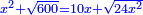 \scriptstyle{\color{blue}{x^2+\sqrt{600}=10x+\sqrt{24x^2}}}
