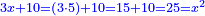 \scriptstyle{\color{blue}{3x+10=\left(3\sdot5\right)+10=15+10=25=x^2}}