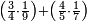 \scriptstyle\left(\frac{3}{4}\sdot\frac{1}{9}\right)+\left(\frac{4}{5}\sdot\frac{1}{7}\right)