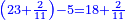 \scriptstyle{\color{blue}{\left(23+\frac{2}{11}\right)-5=18+\frac{2}{11}}}