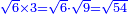 \scriptstyle{\color{blue}{\sqrt{6}\times3=\sqrt{6}\sdot\sqrt{9}=\sqrt{54}}}