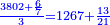 \scriptstyle{\color{blue}{\frac{3802+\frac{6}{7}}{3}=1267+\frac{13}{21}}}
