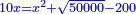 \scriptstyle{\color{blue}{10x=x^2+\sqrt{50000}-200}}