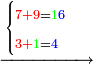 \scriptstyle\xrightarrow{\begin{cases}\scriptstyle{\color{red}{7+9}}={\color{green}{1}}{\color{blue}{6}}\\\scriptstyle{\color{red}{3+}}{\color{green}{1}}={\color{blue}{4}}\end{cases}}