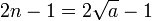 2n-1=2\sqrt{a}-1