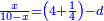 \scriptstyle{\color{blue}{\frac{x}{10-x}=\left(4+\frac{1}{4}\right)-d}}