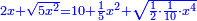 \scriptstyle{\color{blue}{2x+\sqrt{5x^2}=10+\frac{1}{5}x^2+\sqrt{\frac{1}{2}\sdot\frac{1}{10}\sdot x^4}}}