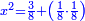 \scriptstyle{\color{blue}{x^2=\frac{3}{8}+\left(\frac{1}{8}\sdot\frac{1}{8}\right)}}
