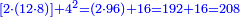 \scriptstyle{\color{blue}{\left[2\sdot\left(12\sdot8\right)\right]+4^2=\left(2\sdot96\right)+16=192+16=208}}