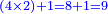 \scriptstyle{\color{blue}{\left(4\times2\right)+1=8+1=9}}